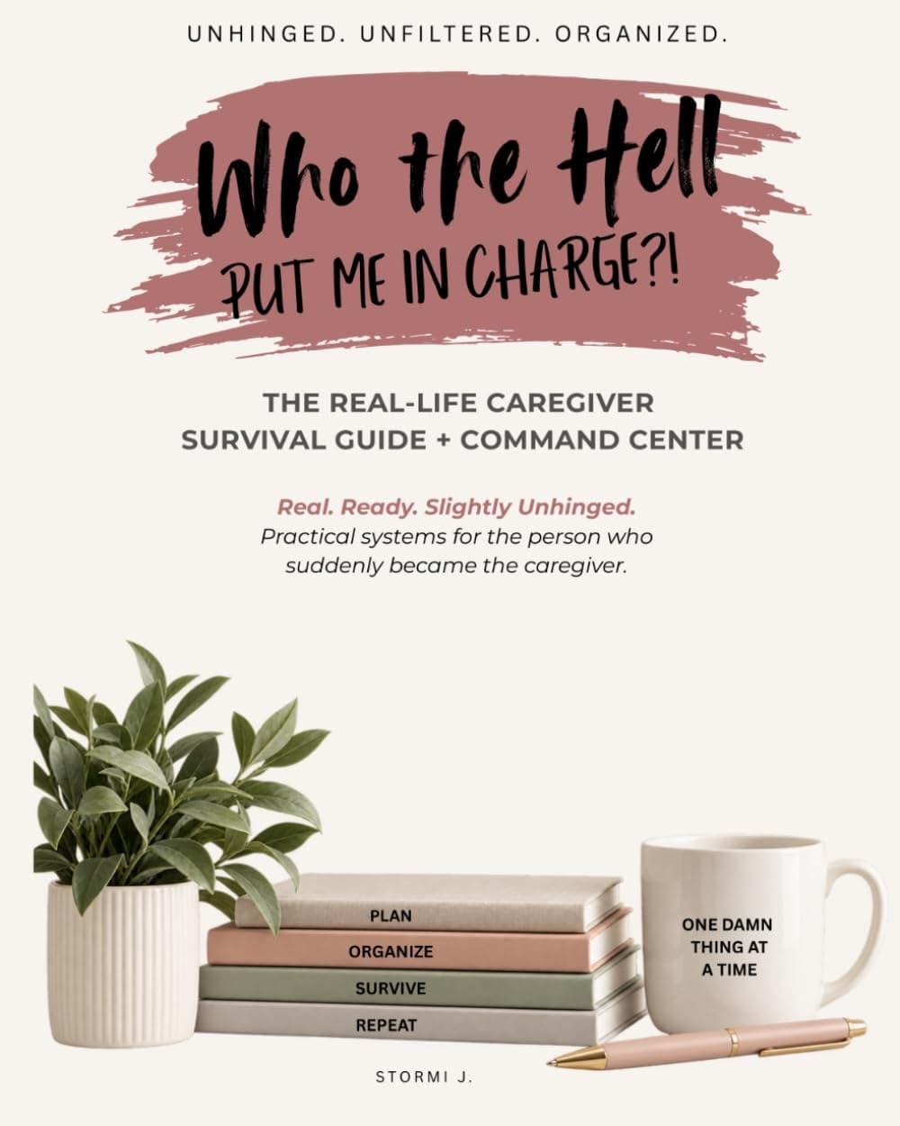 Book cover of Who the Hell Put Me in Charge?! by Stormi J.